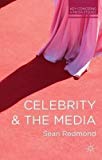 Book Celebrity and the Media (Key Concerns in Media Studies) free