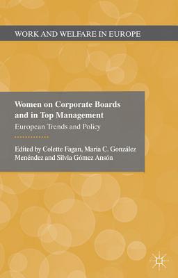 Book Women on Corporate Boards and in Top Management: European Trends and Policy (Work and Welfare in Europe) free