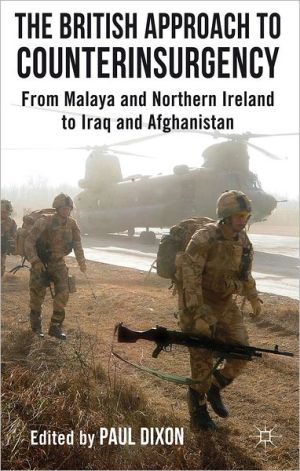 Book The British Approach to Counterinsurgency: From Malaya and Northern Ireland to Iraq and Afghanistan free