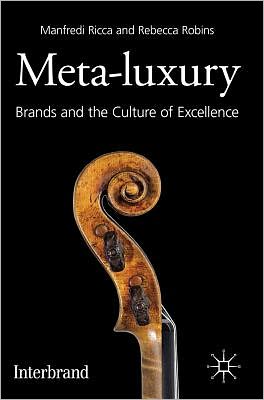 Book Meta-Luxury: Brands and the Culture of Excellence free