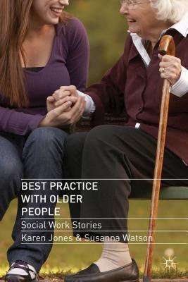 Book Best Practice with Older People: Social Work Stories free Book Best Practice with Older People: Social Work Stories free
