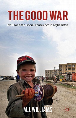 Book The Good War: NATO and the Liberal Conscience in Afghanistan free