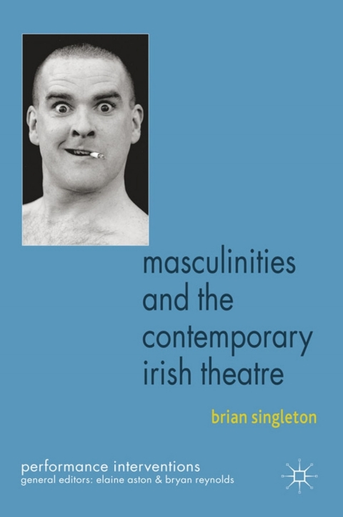 Book Masculinities and the Contemporary Irish Theatre free