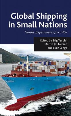 Book Global Shipping In Small Nations: Nordic Experiences After 1960 free
