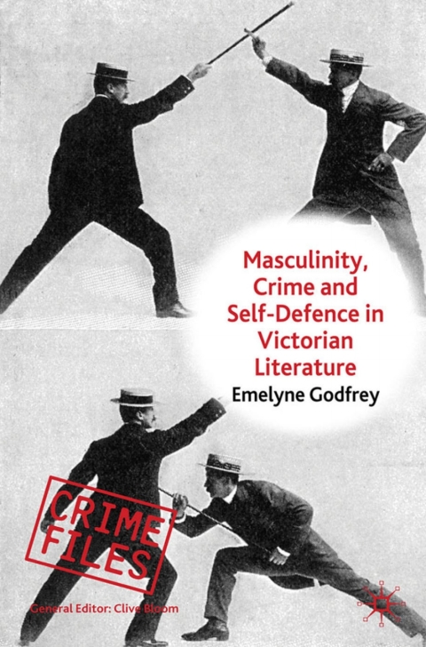 Book Masculinity, Crime and Self-Defence in Victorian Literature: Duelling with Danger (Crime Files) free