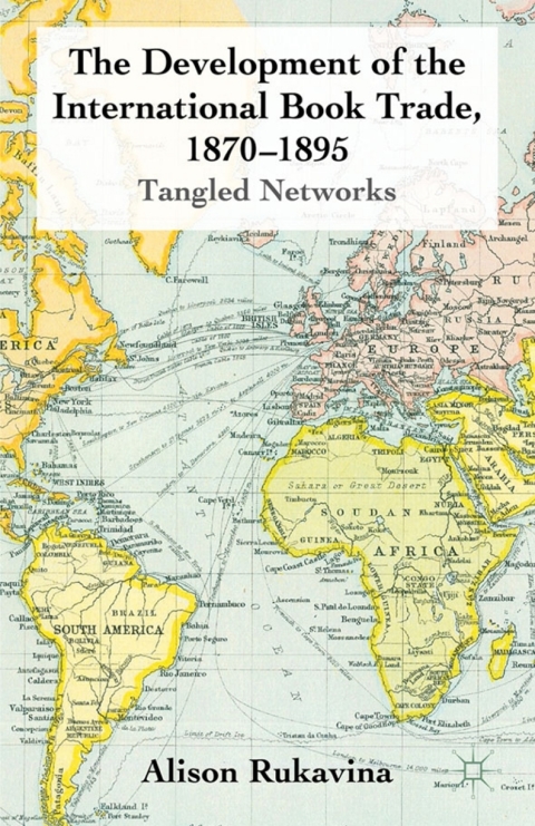 Book The Development of the International Book Trade, 1870-1895 free