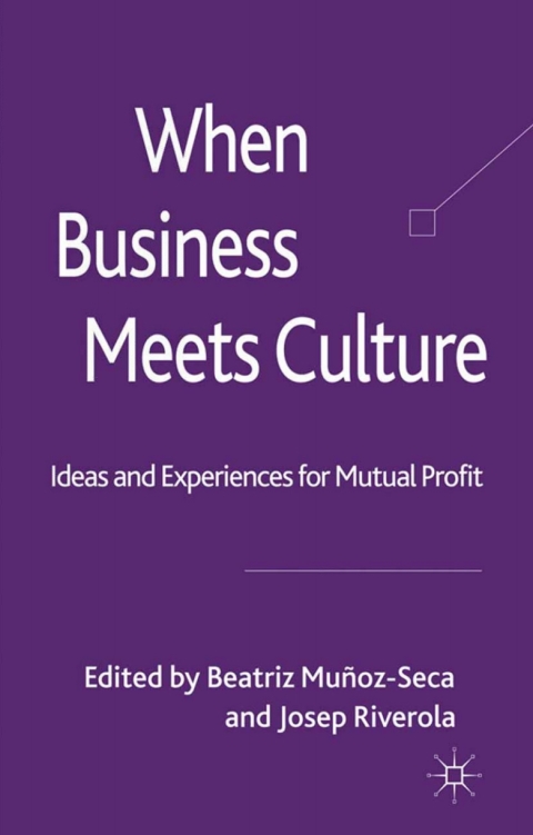 Book When Business Meets Culture: Ideas and Experiences for Mutual Profit free
