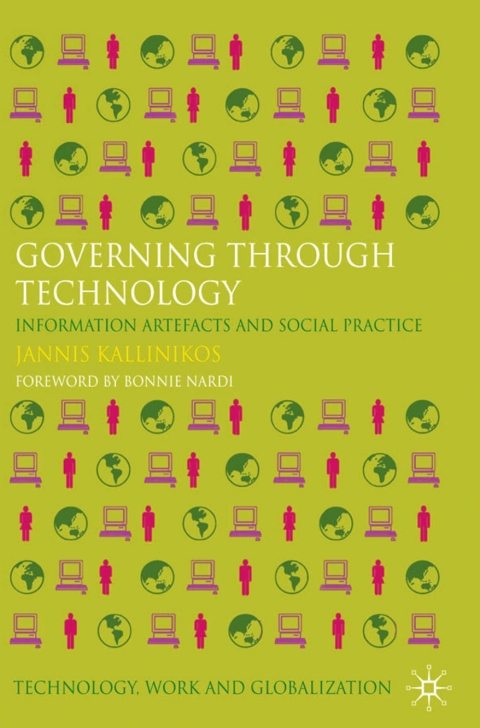 Book Governing Through Technology: Information Artefacts and Social Practice (Technology, Work and Globalization) free