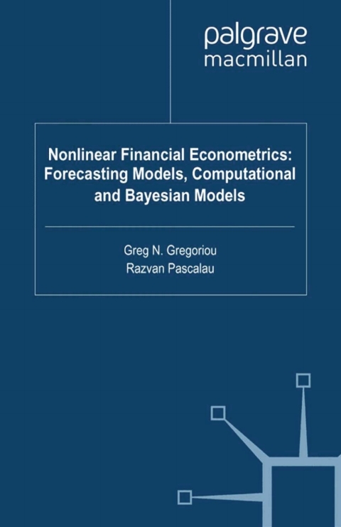 Book Nonlinear Financial Econometrics: Forecasting Models, Computational and Bayesian Models free