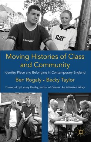 Book Moving Histories of Class and Community: Identity, Place and Belonging in Contemporary England free