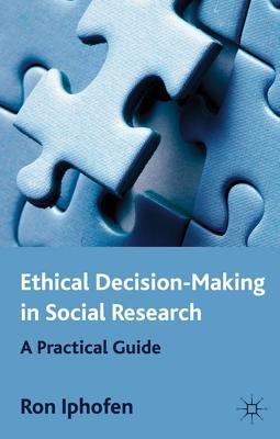 Book Ethical Decision Making in Social Research: A Practical Guide free