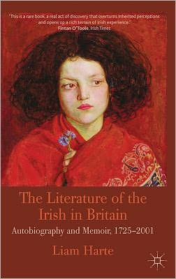 Book The Literature of the Irish in Britain: Autobiography and Memoir, 1725-2001 free