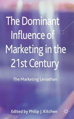 Book The Dominant Influence of Marketing in the 21st Century: The Marketing Leviathan free