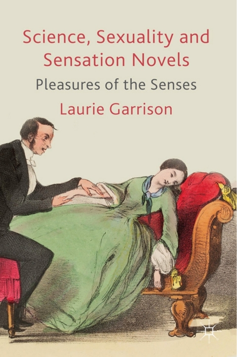 Book Science, Sexuality and Sensation Novels: Pleasures of the Senses free