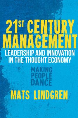 Book 21st Century Management: Leadership and Innovation in the Thought Economy (Palgrave Studies in European Union Politics) free