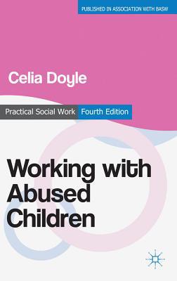Book Working with Abused Children: Focus on the Child (Practical Social Work Series) free