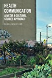 Book Health Communication: A Media and Cultural Studies Approach free