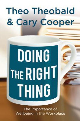 Book Doing The Right Thing: The Importance Of Wellbeing In The Workplace free