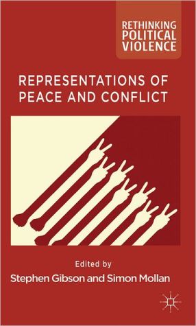 Book Representations of Peace and Conflict (Rethinking Political Violence) free