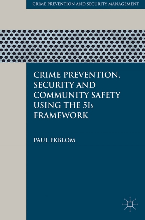 Book Crime Prevention, Security and Community Safety Using the 5Is Framework (Crime Prevention and Security Management) free