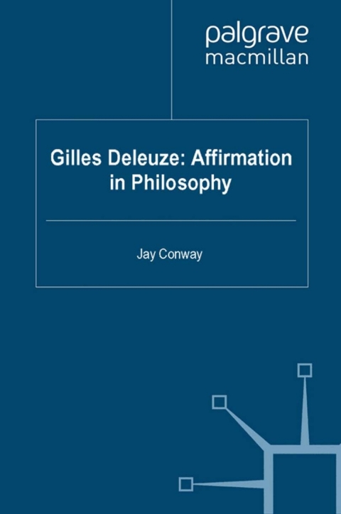 Book Gilles Deleuze: Affirmation in Philosophy free
