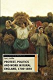 Book Protest, Politics and Work in Rural England, 1700-1850 (Social History in Perspective) free