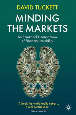 Book Minding the Markets: An Emotional Finance View of Financial Instability free