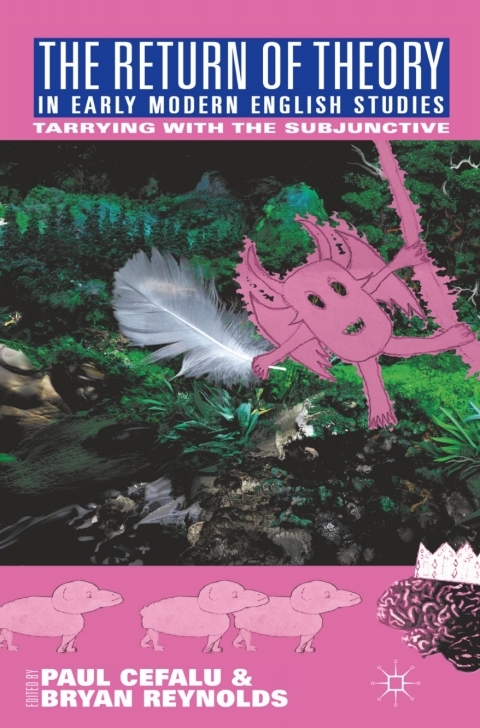 Book The Return of Theory in Early Modern English Studies: Tarrying with the Subjunctive free