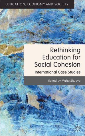 Book Rethinking Education for Social Cohesion: International Case Studies (Education, Economy and Society) free