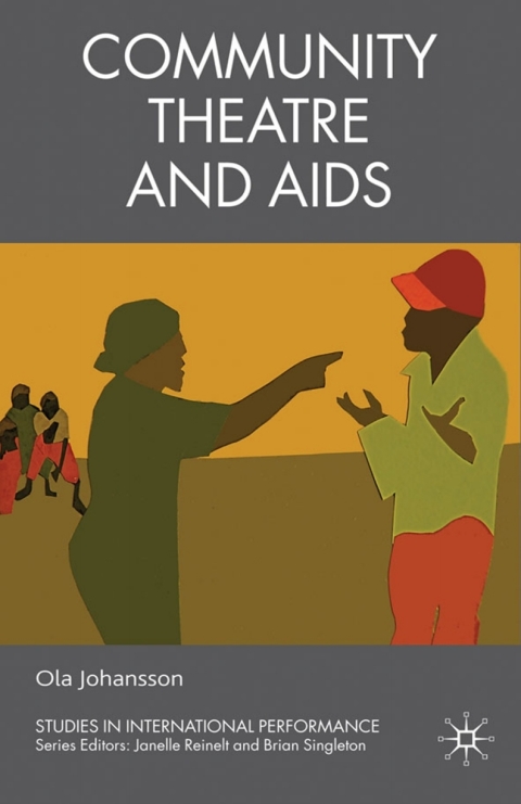 Book Community Theatre and AIDS (Studies in International Performance) free