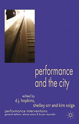 Book Performance and the City (Performance Interventions) free