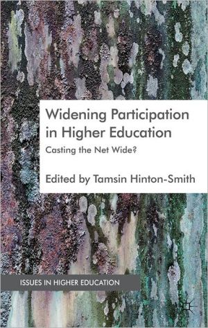 Book Widening Participation in Higher Education: Casting the Net Wide? (Issues in Higher Education) free
