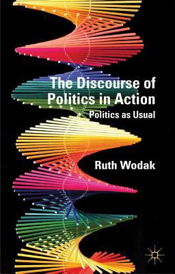 Book The Discourse of Politics in Action: Politics as Usual free
