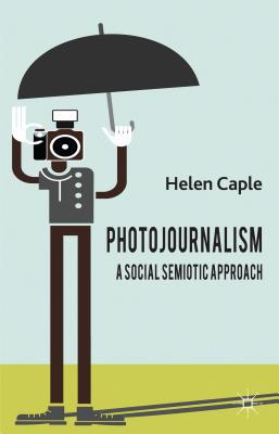 Book Photojournalism: A Social Semiotic Approach free