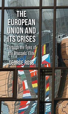 Book The European Union and its Crises: Through the Eyes of the Brussels' Elite free