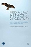 Book Media Law and Ethics in the 21st Century: Protecting Free Expression and Curbing Abuses free