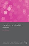 Book The Politics of In/Visibility: Being There (Genders and Sexualities in the Social Sciences) free