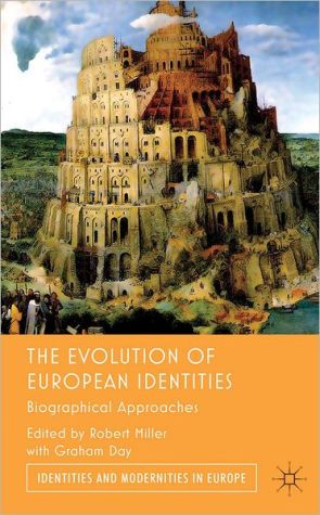 Book The Evolution of European Identities: Biographical Approaches (Identities and Modernities in Europe) free