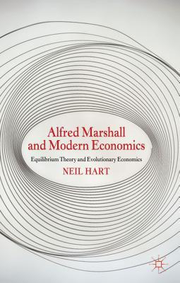 Book Alfred Marshall and Modern Economics: Equilibrium Theory and Evolutionary Economics free