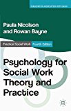 Book Psychology for Social Work Theory and Practice (Practical Social Work Series) free