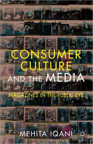Book Consumer Culture And The Media: Magazines In The Public Eye free