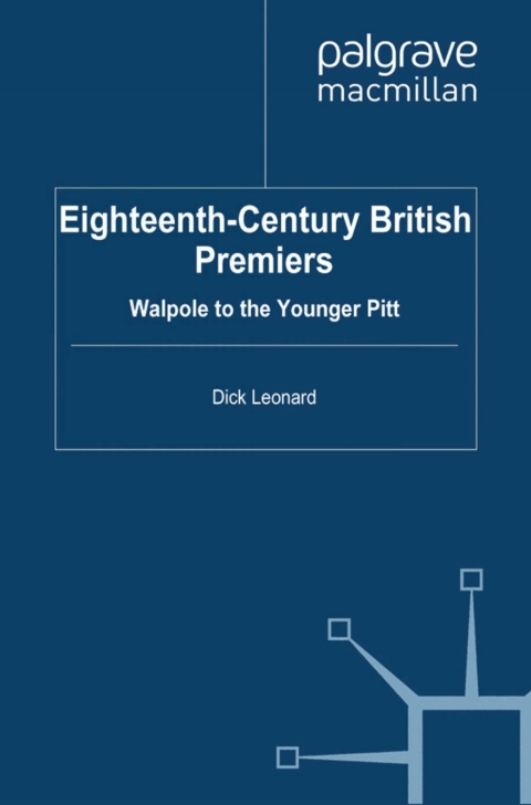Book Eighteenth-Century British Premiers: Walpole to the Younger Pitt free