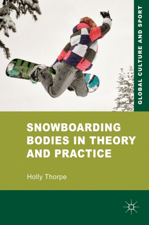 Book Snowboarding Bodies in Theory and Practice free