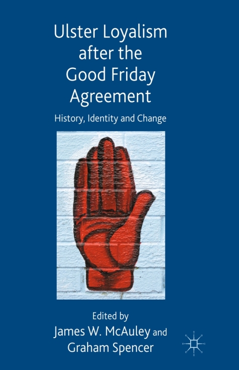 Book Ulster Loyalism after the Good Friday Agreement free