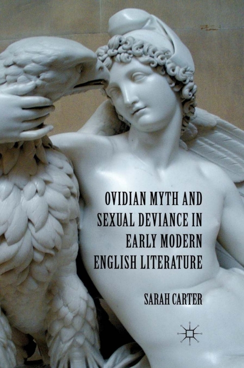 Book Ovidian Myth and Sexual Deviance in Early Modern English Literature free