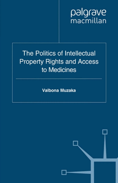 Book The Politics of Intellectual Property Rights and Access to Medicines (International Political Economy Series) free