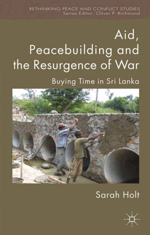 Book Aid, Peacebuilding and the Resurgence of War: Buying Time in Sri Lanka (Rethinking Peace and Conflict Studies) free