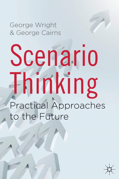 Book Scenario Thinking: Practical Approaches to the Future free