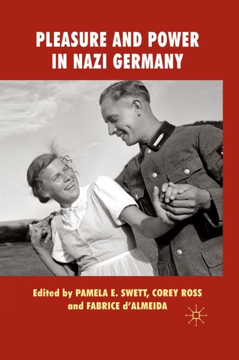 Book Pleasure and Power in Nazi Germany free