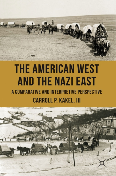 Book The American West and the Nazi East: A Comparative and Interpretive Perspective free